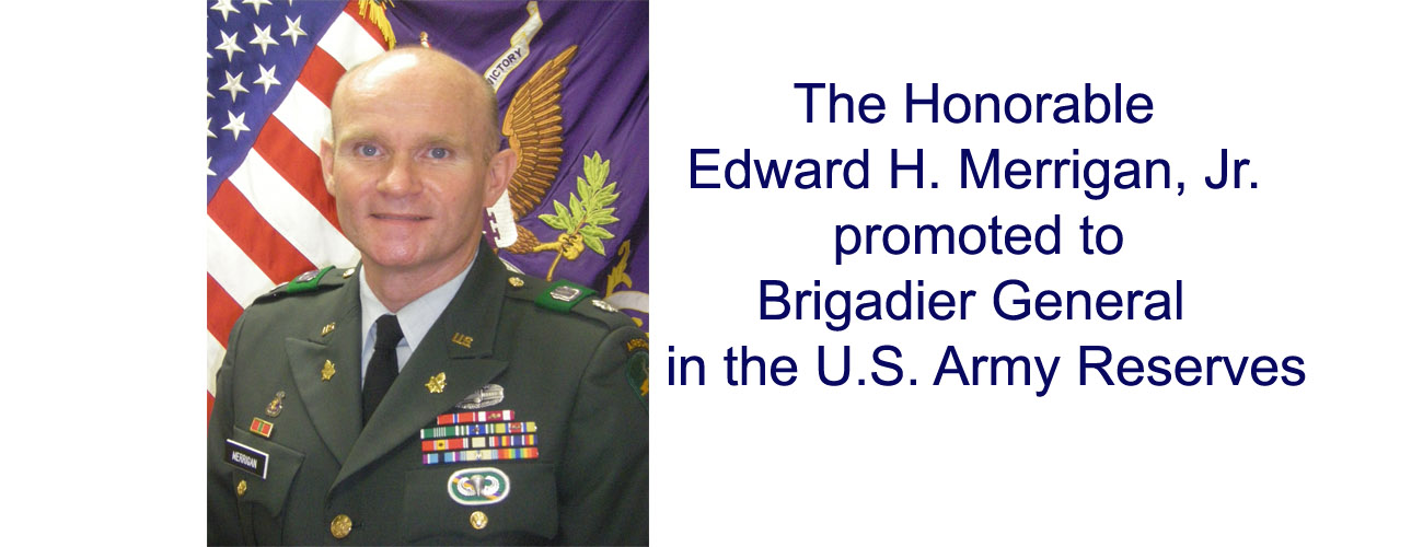 Judge Merrigan Promoted to Brigadier General in U.S. Army Reserves ...
