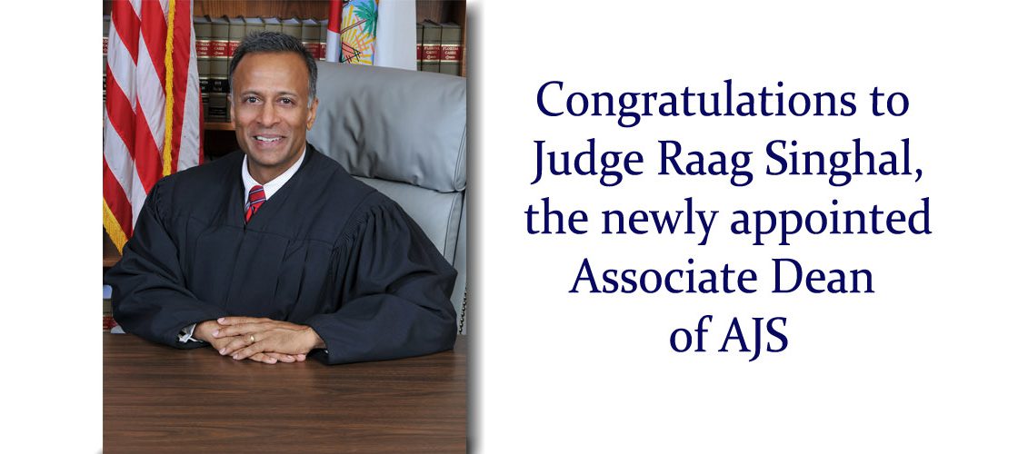 Judge Singhal Appointed Associate Dean of the School of Advanced Judicial Studies