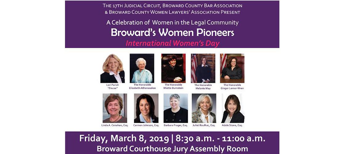 International Women’s Day: A Celebration of Women in the Legal Community “Broward’s Women Pioneers”