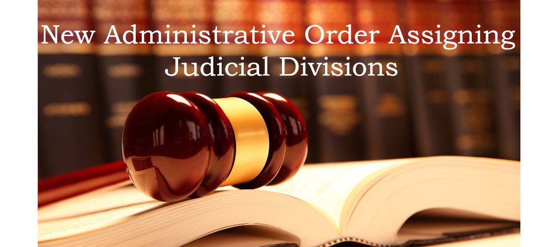 New Administrative Order Assigning Judges and Magistrates