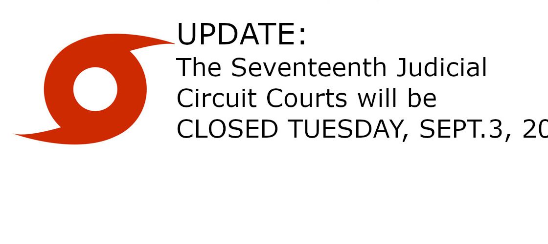 Courts Will Remain Closed Through TUESDAY, Sept. 3