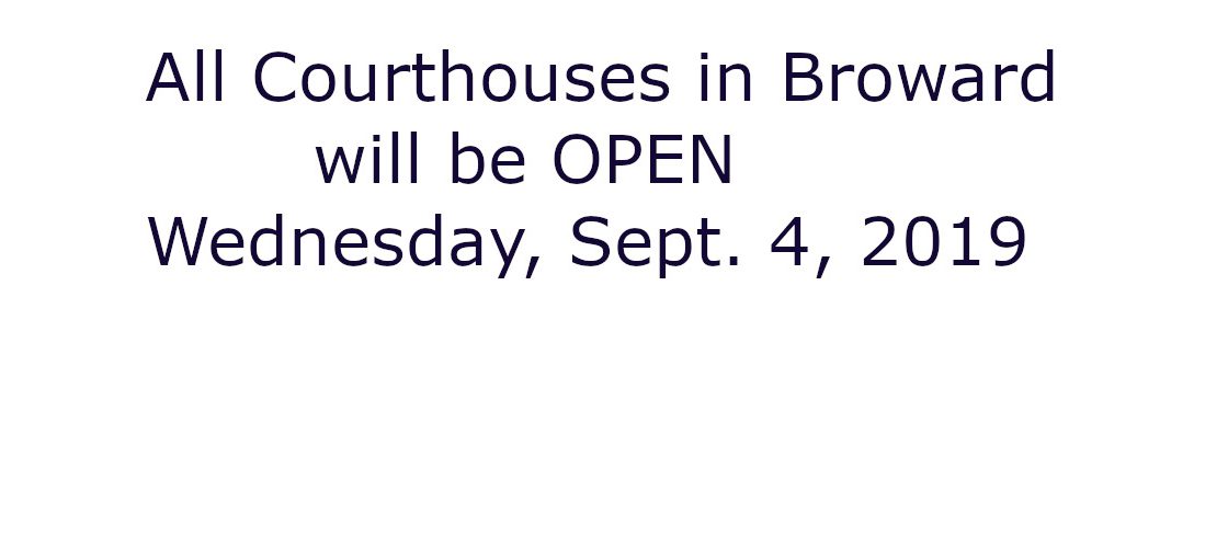 Seventeenth Circuit Courthouses Open Wednesday
