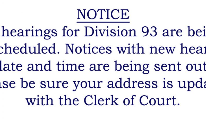Division 93 Hearings Rescheduled
