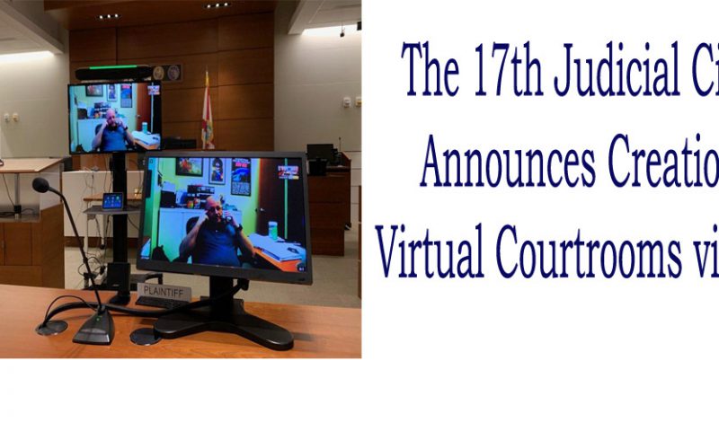 The 17th Judicial Circuit Announces Creation of Virtual Courtrooms via Zoom