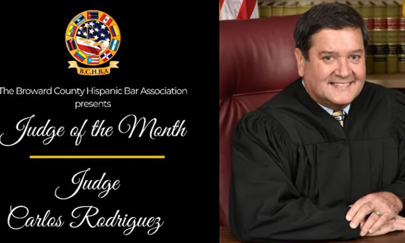 Judge Carlos Rodriguez Receives Judge of the Month Honor from Broward County Hispanic Bar Association