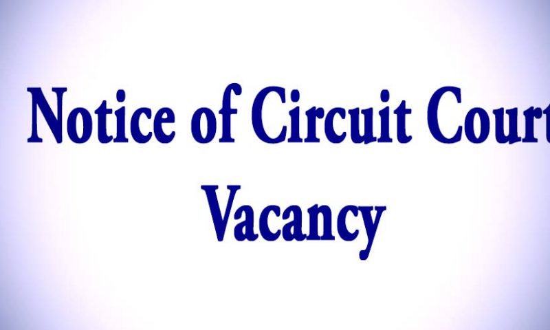 NOTICE OF CIRCUIT COURT VACANCY
