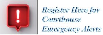 Register Here for Courthouse Emergency Alerts