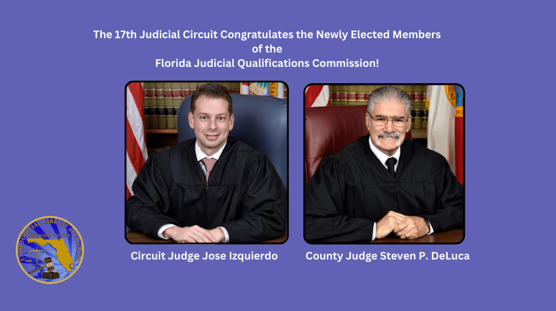 Two Judges from the 17th Judicial Circuit to Serve on Florida Judicial Qualifications Commission