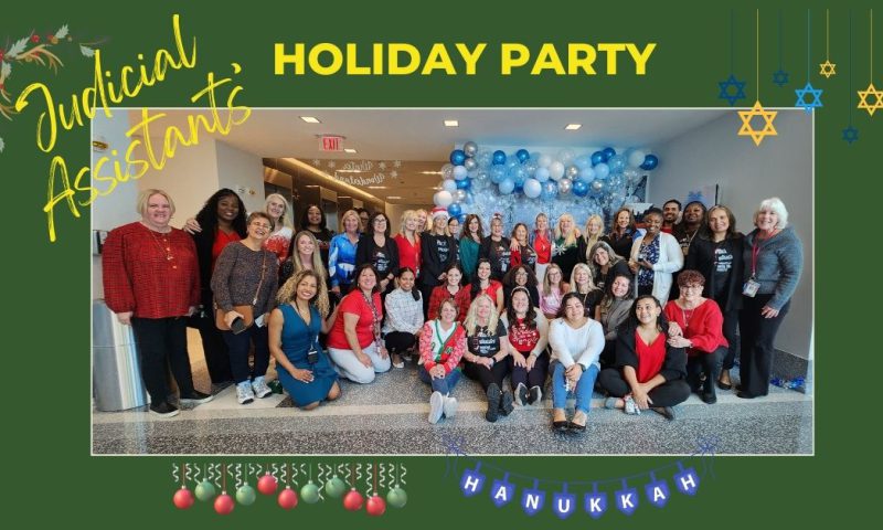 Celebrating Our Judicial Assistants With Holiday Cheer – and Plenty of Sweets!