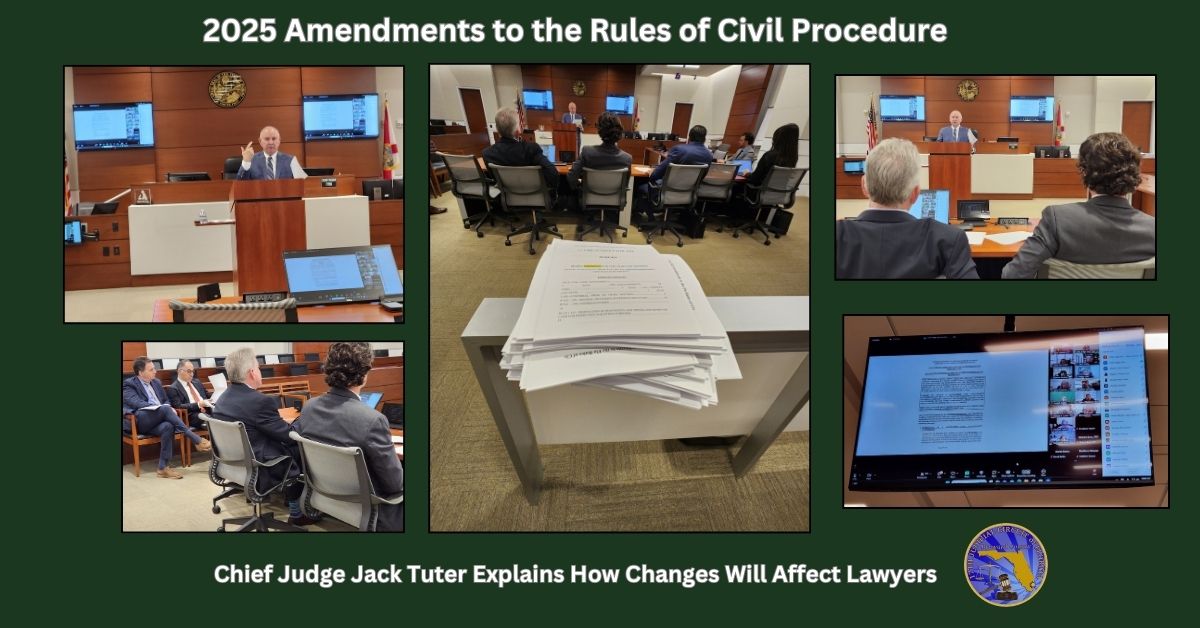 Chief Judge Jack Tuter Discusses 2025 Changes to Rules of Civil Procedure Seventeenth Judicial