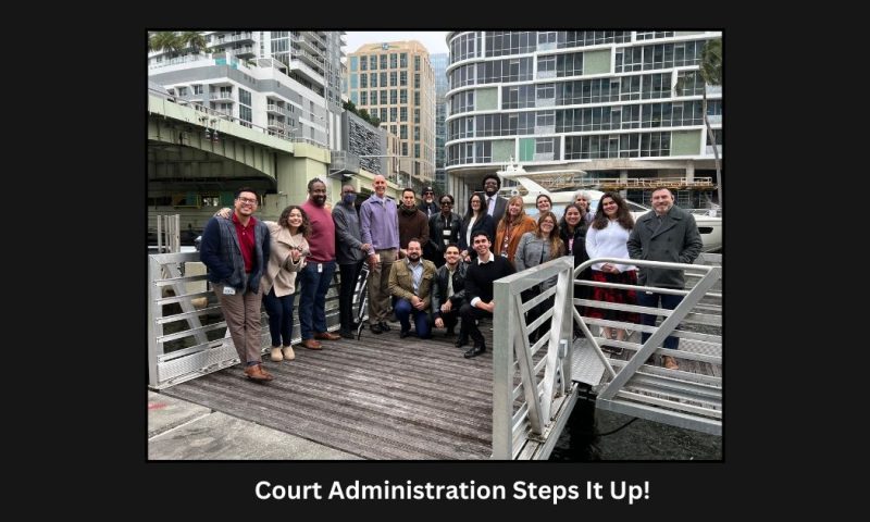 Walk This Way! Court Administration Steps It Up