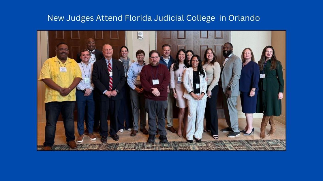 New Judges Prepare to Take the Bench at Florida Judicial College