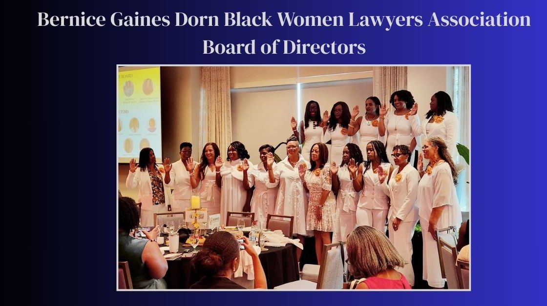 Introducing the Bernice Gaines Dorn Black Women Lawyers Association Board of Directors