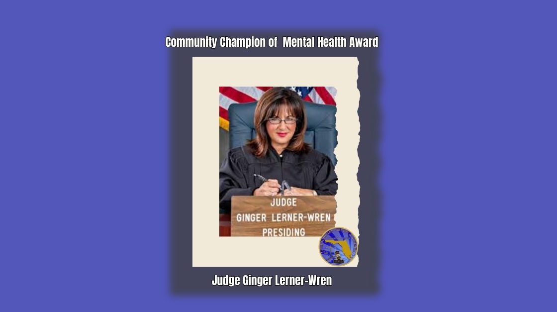 Judge Ginger Lerner-Wren Honored for Mental Health Advocacy