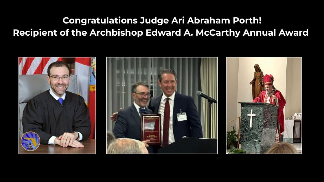 Circuit Judge Ari Porth Receives Prestigious Archbishop McCarthy Award