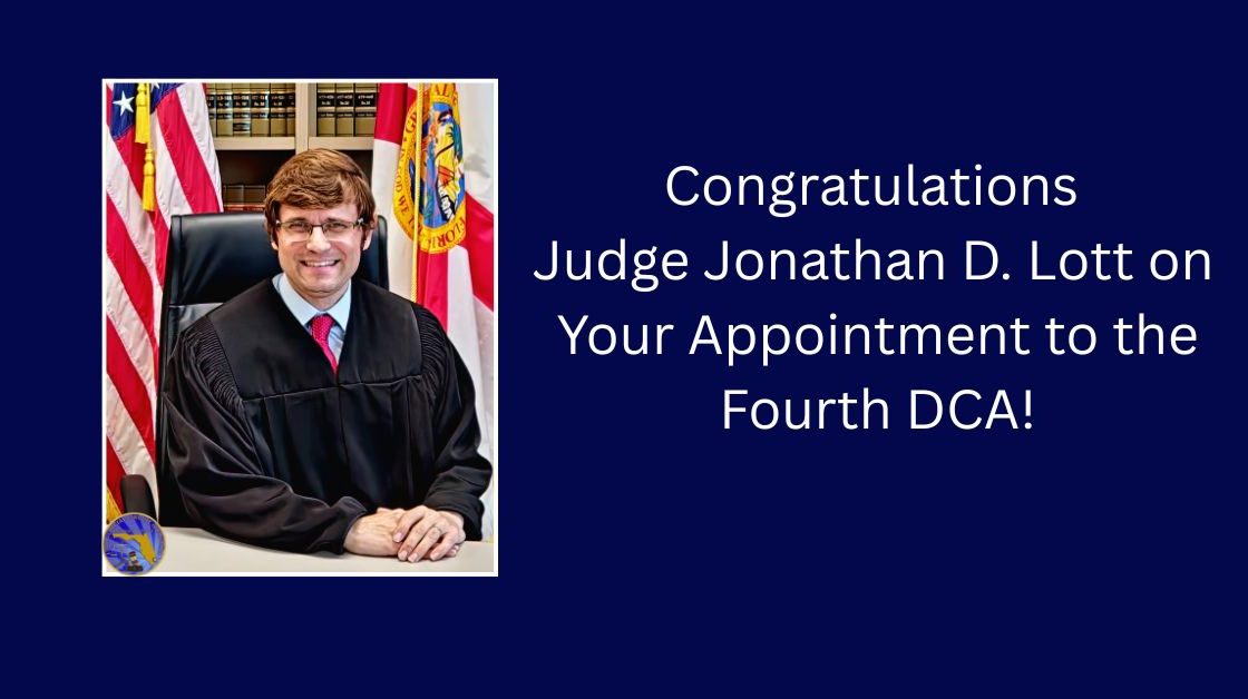 Celebrating Judge Jonathan D. Lott’s Appointment to the Fourth DCA