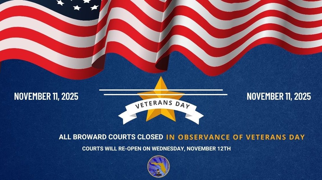 All Broward Courts Closed on Veterans Day