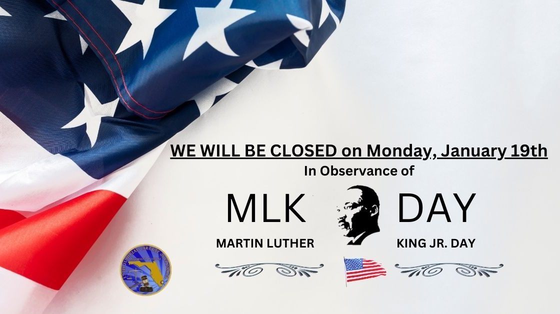 All Courthouses Closed on Monday, Jan. 19th, in Observance of the Martin Luther King Jr. Holiday.
