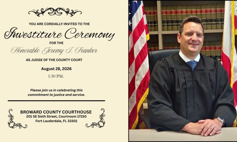 17th Judicial Circuit to Hold Investiture for County Court Judge Jeremy I. Franker