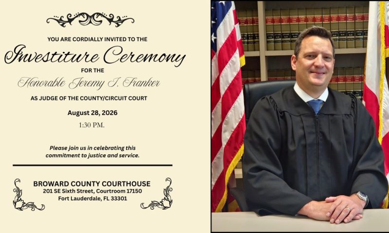 17th Judicial Circuit to Hold Investiture for Circuit Court Judge Jeremy I. Franker