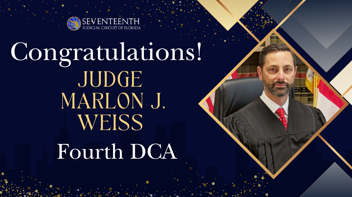 Circuit Court Judge Weiss Elevated to Fourth DCA