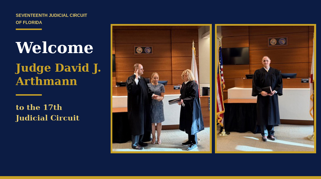 Welcoming Judge David J. Arthmann to the 17th Judicial Circuit