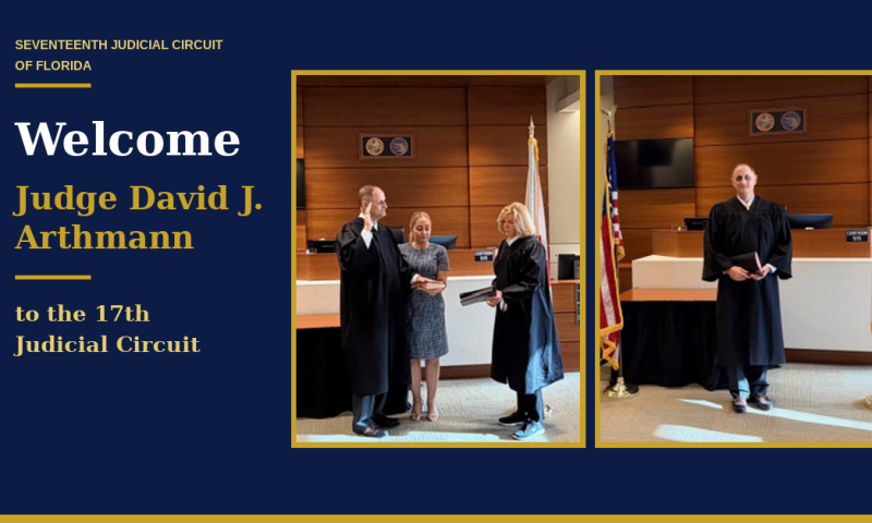 Welcoming Judge David J. Arthmann to the 17th Judicial Circuit